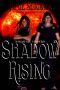 [Shadow Born Trilogy 02] • Shadow Rising